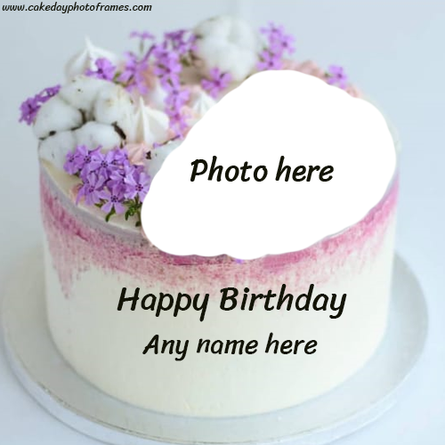 Happy Birthday Flower Cake with Name and Photo edit | cakedayphotoframes